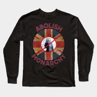 Distressed Abolish the Monarchy Long Sleeve T-Shirt